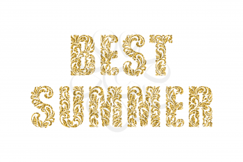 BEST SUMMER. Decorative Font made in swirls and floral elements with gold glitter. Inscription isolated on a white background.