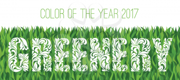 Greenery - Color of the year 2017. Decorative Font with swirls and floral elements. Background made of grass