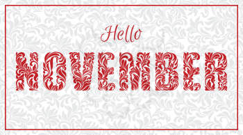 Hello November. Decorative Font made of swirls and floral elements. Background gray delicate pattern 