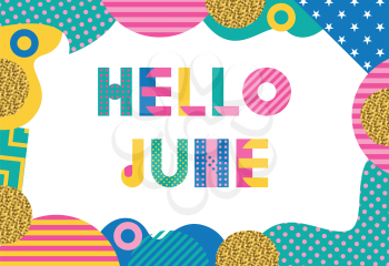 Hello JUNE. Trendy geometric font in memphis style of 80s-90s. Abstract geometric background