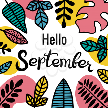 Hello September. Lettering. The inscription in frame decorated with leaves of different plants.