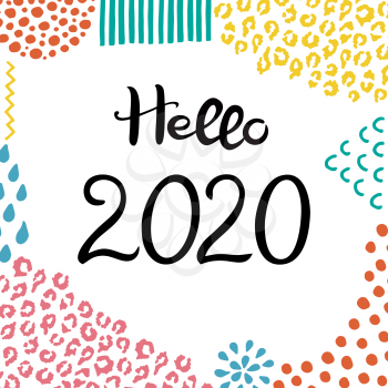 Lettering Hello 2020. Hand drawn Inscription. Background with abstract hand drawn textures. Suitable for banner or card