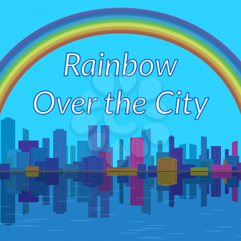 Urban Landscape, Background with Megapolis City, Cartoon Buildings and Big Bright Colorful Rainbow in Sky Reflecting in Blue Sea. Eps10, Contains Transparencies. Vector