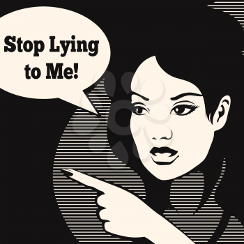 Young woman with speech bubble and lettering Stop Lying to Me. Illustration in black and white retro comic style. Free font used.