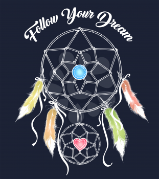 Magical indian dream catcher with wording Follow Your Dream. Vector illustration.