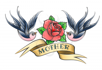 Retro Tattoo with two swallows, rose flower and hand drawn wording Mother on the ribbon. Vector illustration.