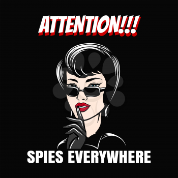 Woman in black glasses and gloves with finger showing hush silence sign and Spies Everywhere wording. Vector illustration.