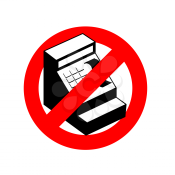 Stop cashier. Banned from cash register. Frozen machine counting money in store, shop. Emblem against cash registers. Red forbidding character. Ban for recalculation of cash