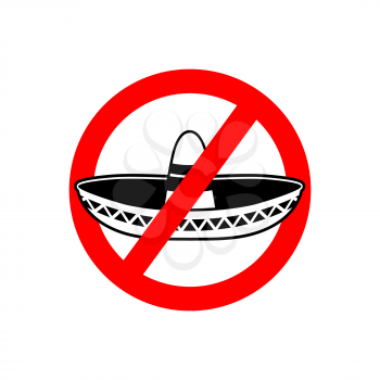 Stop migrants. Ban illegal migration. Red prohibition sign. National strikeout sombrero hat in Mexico
