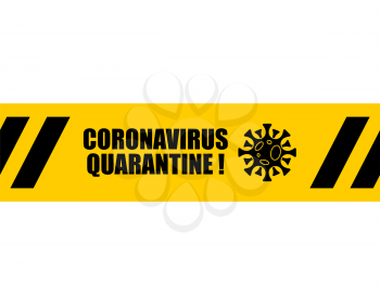Coronavirus Quarantine Tape sticker pattern. Virus 2019-nCoV on home. Pandemic. Global epidemic disease. Sign isolation period. Deadly disease of the 21st century