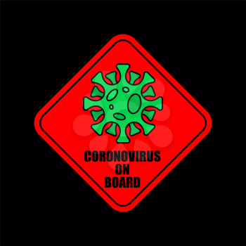 Coronavirus on board. car sticker Quarantine. 2019-nCoV Pandemic. Global epidemic disease. Sign isolation period. Deadly disease of the 21st century