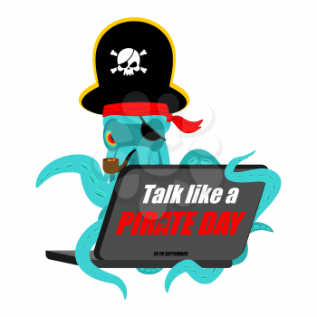 International Talk Like A Pirate Day. Octopus web pirate and laptop. poulpe buccaneer and computer. Eye patch and smoking pipe. pirates cap. Bones and Skull. See animal filibuster
