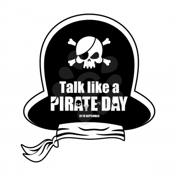 International Talk Like A Pirate Day. Pirates cap. Bones and skull. Hat buccaneer
