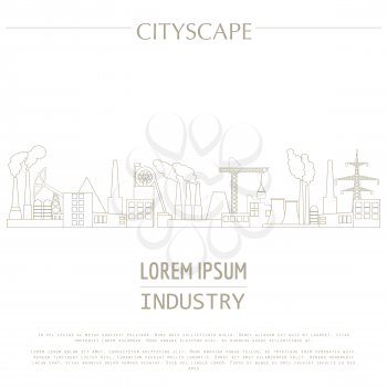 Cityscape graphic template. Industry city buildings. Vector illustration with different industrial buildings. City constructor. Template with place for text. Outline version