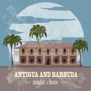 Antigua and Barbuda landmarks. Admiral`s House. Retro styled image. Vector illustration