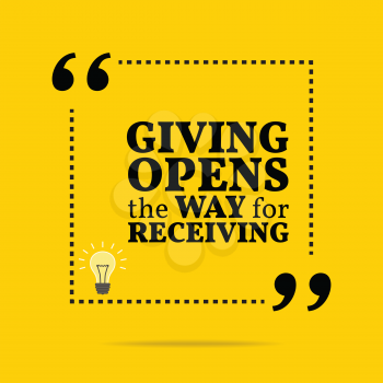 Inspirational motivational quote. Giving opens the way for receiving. Simple trendy design.