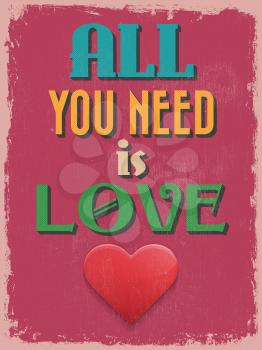 Valentine's Day Poster. Retro Vintage design. All You Need is Love. Vector illustration