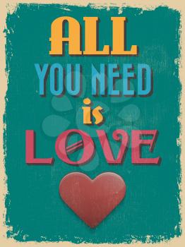 Valentine's Day Poster. Retro Vintage design. All You Need is Love. Vector illustration