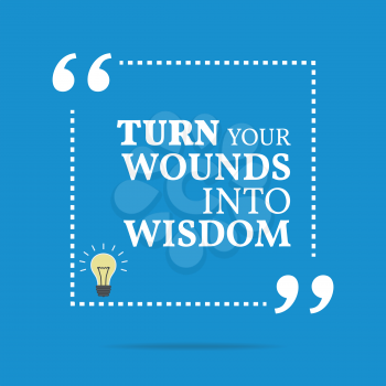 Inspirational motivational quote. Turn your wounds into wisdom. Simple trendy design.