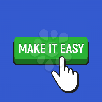 Hand Mouse Cursor Clicks the Make It Easy Button. Pointer Push Press Button Concept.