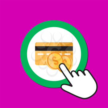 Credit card with coins icon. Payment concept. Hand Mouse Cursor Clicks the Button. Pointer Push Press