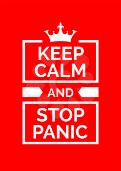 Motivational poster. Keep calm and stop panic. Red backgrond. Print design. 