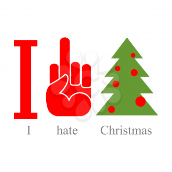 I hate Christmas. Symbol of hatred fuck and tree. 
