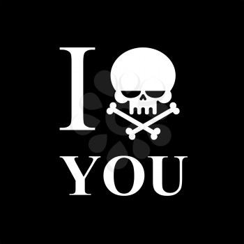 I hate you. Symbol of hatred of skull bone. Skull and bones emblem to t-shirts.