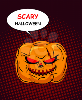 Scary Halloween. Horrible Pumpkin with red eyes symbol of holiday. Hellish Vegetable open-mouthed and bubble. Vector illustration for celebration of evil. Background illustrations in style of pop art.