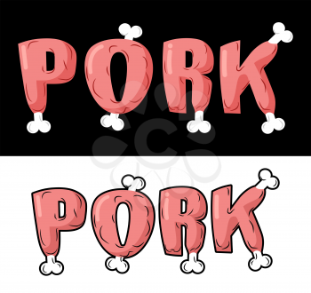Pork text. Meat letters on white background. Meat on bone lettring. Ham typography