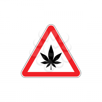 Attention marijuana hemp. Dangers red road sign. cannabis Caution
