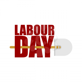 Labor Day logo. Lettering and shovel. Sign for holiday. Hand tools for work.
