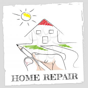 Home Repair Representing Fixing House And Building