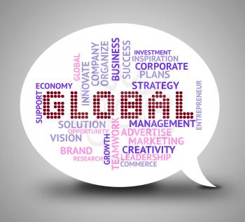 Global Bubble Meaning World Globalisation 3d Illustration