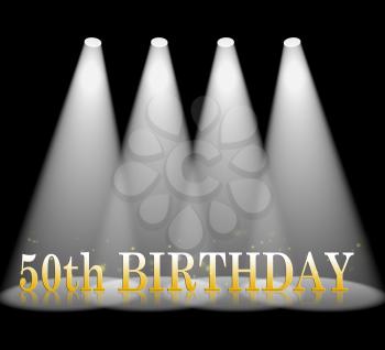 Fiftieth Birthday Meaning 50th Greeting And Celebration