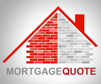 Mortgage Quote Representing Real Estate And Finance