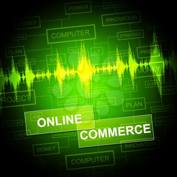 Online Commerce Meaning Internet Trade And Business