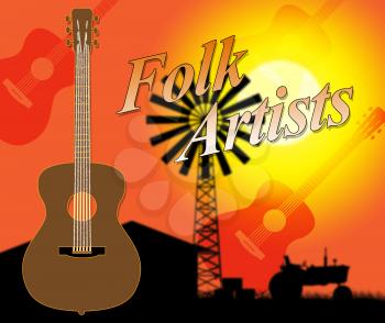 Folk Artists Indicates Country Music And Ballards