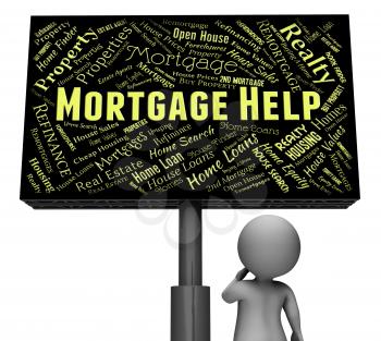 Mortgage Help Representing Home Loan And Residence