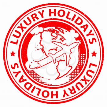Luxury Holidays Indicating High Quality And Vacations