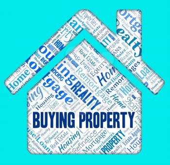 Buying Property Showing Real Estate And Home