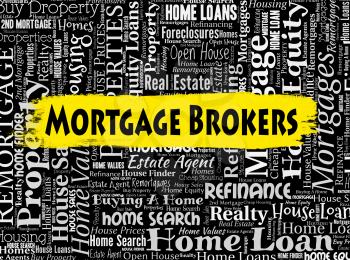 Mortgage Brokers Showing Real Estate And Mortgages