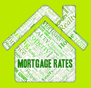 Mortgage Rates Indicating Home Loan And Figures