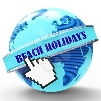 Beach Holidays Indicating Seafront Vacation And Vacational
