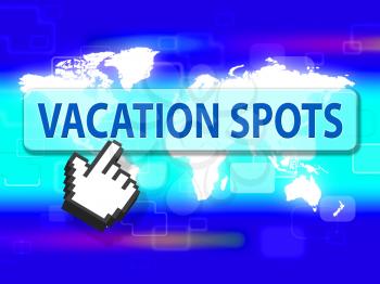 Vacation Spots Indicating Places Place And Destinations
