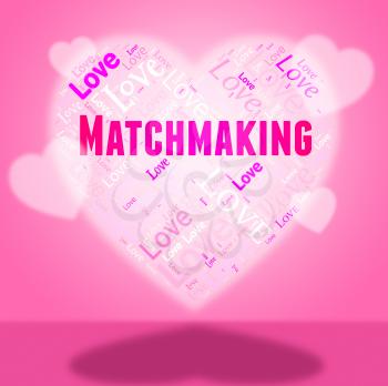 Matchmaking Heart Representing Blind Date And Matchmake