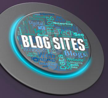 Blog Sites Meaning Bloggers Network And Weblog