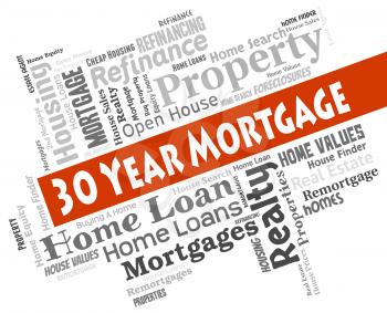Thirty Year Mortgage Showing Home Loan And Finance