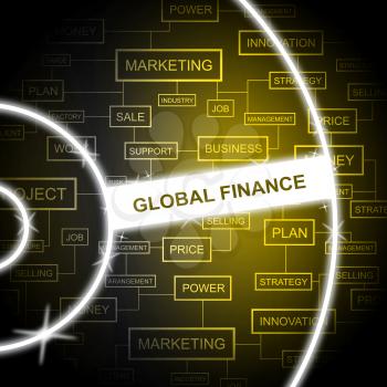 Global Finance Indicating Money Globe And Worldwide
