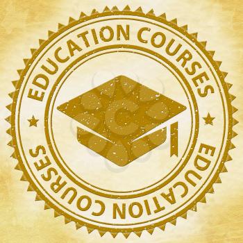 Education Courses Indicating Study Educate And Stamp